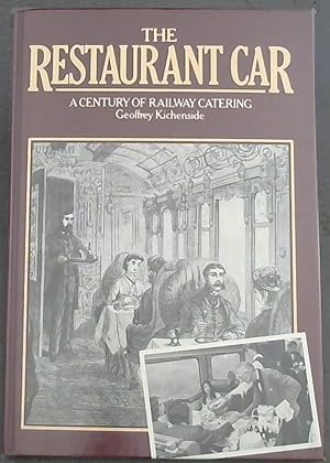 Seller image for The Restaurant Car: Century of Railway Catering for sale by Chapter 1