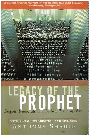 Image du vendeur pour Legacy of the Prophet: Despots, Democrats, and the New Politics of Islam mis en vente par Bookshop Baltimore