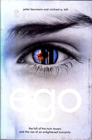 Seller image for Ego: The Fall of the Twin Towers and the Rise of an Enlightened Humanity for sale by Goulds Book Arcade, Sydney