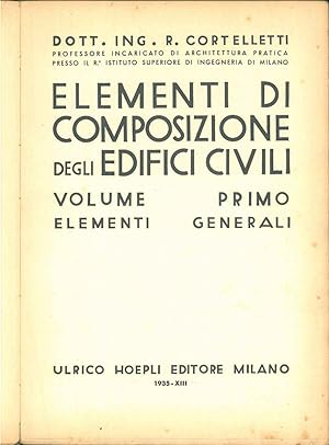 Elementi di composizione degli edifici civili. Volume primo, elementi generali