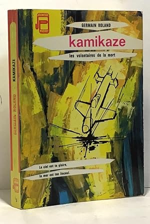 Kamikaze - les volontaires de la mort