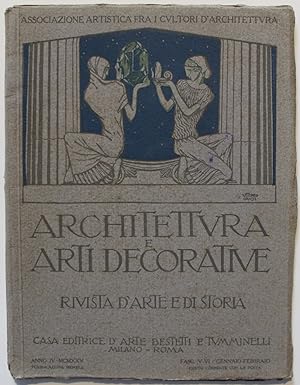 Architettura e arti decorative. Rivista di arte e di storia. Fasc. v-vi. gennaio-febbraio 1925. D...