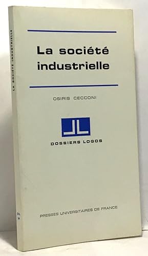 Bild des Verkufers fr La socit industrielle - dossiers logos zum Verkauf von crealivres