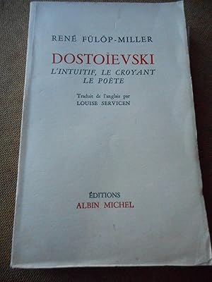 Imagen del vendedor de Dostoievski - L'intuitif, le croyant, le poete a la venta por Frederic Delbos