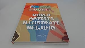 Imagen del vendedor de World Artists Illustrate Beijing a la venta por BoundlessBookstore