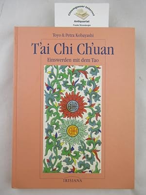 T'ai-chi-ch'uan : Einswerden mit dem Tao.