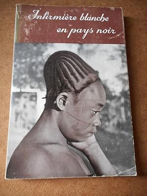 Seller image for Infirmiere blanche en pays noir for sale by Frederic Delbos