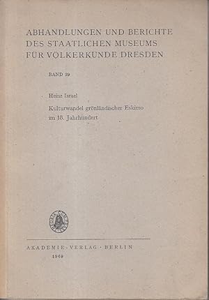 Bild des Verkufers fr Kulturwandel grnlndischer Eskimo im 18. Jahrhundert. Wandlungen in Gesellschaft und Wirtschaft unter dem Einflu der Herrnhuter Brdermission. (= Band 29, Abhandlungen und Berichtedes staatlichen Museums fr Vlkerkunde Dresden). zum Verkauf von Antiquariat Carl Wegner