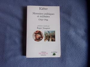 Mémoires politiques et militaires - Vendée 1793-1794 Présentés et annotés par Roger Nougaret