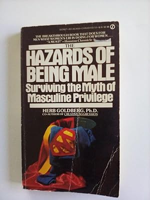 Seller image for Hazards of Being Male, The. Surviving the Myth of Masculine Privilege for sale by Biblio Esoterica