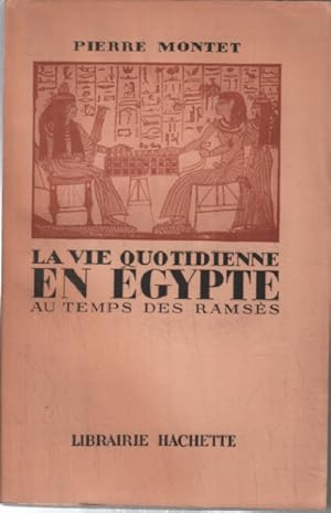 La vie quotidienne en egypte au temps de Ramsès