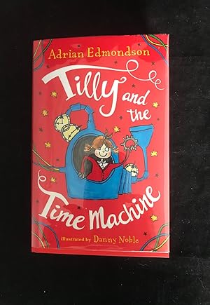 Tilly and the Time Machine: Special Edition (Signed Editions)