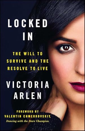 Seller image for Locked in : The Will to Survive and the Resolve to Live for sale by GreatBookPrices