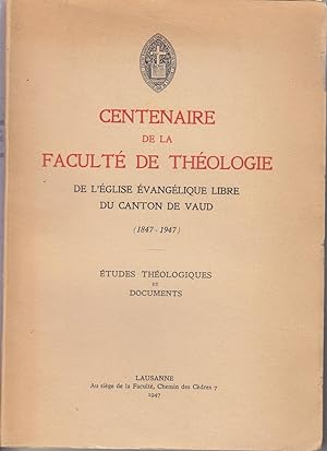 Centenaire de la faculté de théologie, de l'église évangélique libre du canton de Vaud.