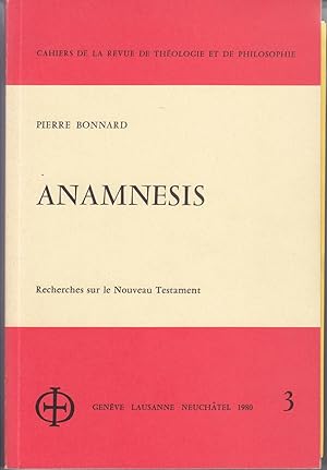 Anamnesis. Recherches sur le Nouveau Testament