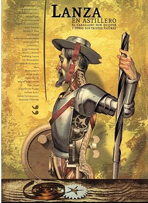 Imagen del vendedor de LANZA EN ASTILLERO. EL CABALLERO DON QUIJOTE Y OTRAS SUS TRISTES FIGURAS. a la venta por angeles sancha libros