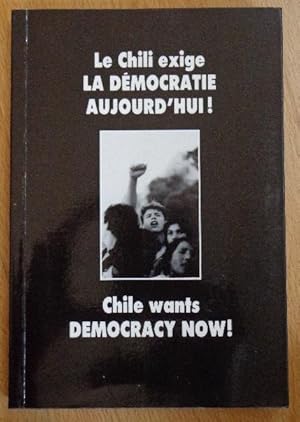 Bild des Verkufers fr Le Chili Exige La democratie aujourd ' hui ! Chile wants democracy now! Chle exige democracia ahora! zum Verkauf von Libros del Ayer ABA/ILAB