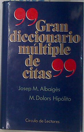 Imagen del vendedor de Gran diccionario mltiple de citas a la venta por Almacen de los Libros Olvidados