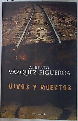 Imagen del vendedor de Vivos y muertos a la venta por Almacen de los Libros Olvidados