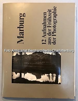 Bild des Verkufers fr Marburg. Zwlf Aufnahmen aus der Frhzeit der Photographie zum Verkauf von Antiquariat Bernhard