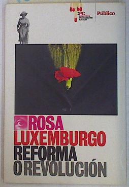 Imagen del vendedor de Reforma o revolucin a la venta por Almacen de los Libros Olvidados