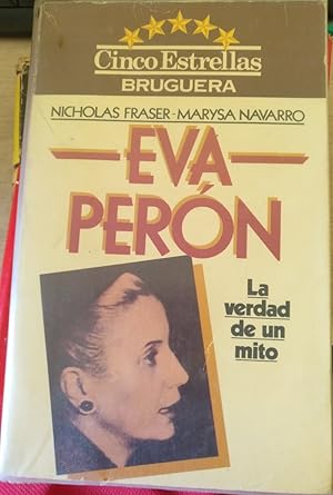 Image du vendeur pour EVA PERON, LA VERDAD DE UN MITO. mis en vente par Libreria Lopez de Araujo