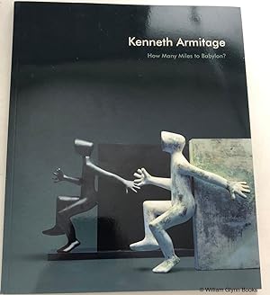 Kenneth Armitage: How Many Miles to Babylon?