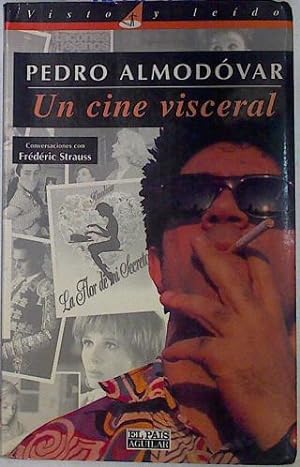 Image du vendeur pour Pedro Almodovar, Un Cine Visceral mis en vente par Almacen de los Libros Olvidados