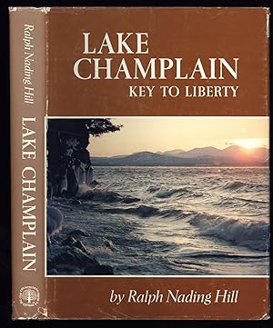Imagen del vendedor de Lake Champlain: Key to Liberty (Signed) a la venta por North Country Books