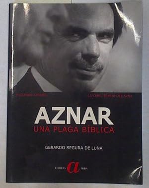 Imagen del vendedor de Aznar, una plaga bblica a la venta por Almacen de los Libros Olvidados