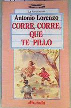 Seller image for Corre corre que te pillo for sale by Almacen de los Libros Olvidados