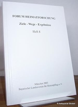 Forum Heimatforschung. Ziele - Wege - Ergebnisse. Heft 8.