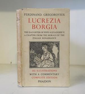 Seller image for Lucrezia Borgia. A Chapter from the Morals of the Italian Renaissance for sale by BRIMSTONES