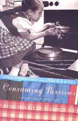 Seller image for Consuming Passions: A Food-Obsessed Life (Paperback or Softback) for sale by BargainBookStores