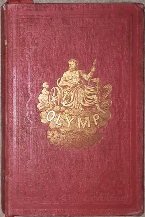 Der Olymp oder Mythologie der Griechen, Römer und Aegypter. Mit Einschluß der Nordischen und Indi...