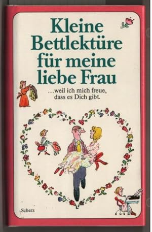 Kleine Bettlektüre für meine liebe Frau. Ausgewählt von Katharina Steiner.