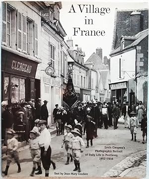 Seller image for A Village in France: Louis Clergeau's Photographic Portrait of Daily Life in Pontlevoy, 1902-1936 for sale by Generations Press