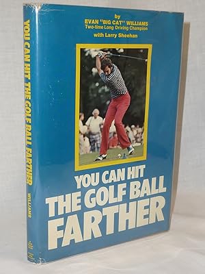Seller image for You Can Hit the Golf Ball Farther AUTOGRAPHED COPY for sale by Antiquarian Golf