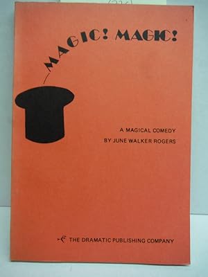 Seller image for Magic! Magic! A Magical Comedy for sale by Imperial Books and Collectibles