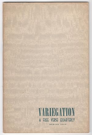 Variegation : A Free Verse Quarterly, Volume 4, Number 2 (Spring 1949)