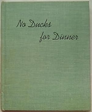 Seller image for No Ducks for Dinner for sale by P Peterson Bookseller