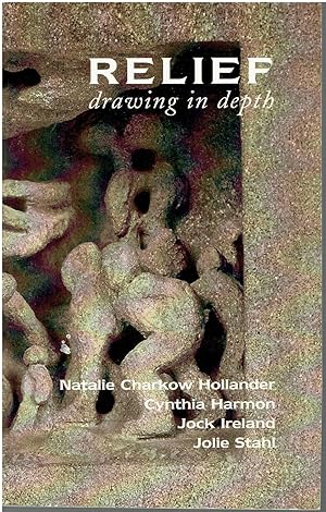 Relief drawing in depth - Natalie Charkow Hollander, Cynthia Harmon, Jock Ireland, and Jolle Stahl