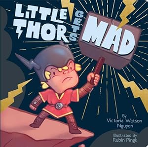 Imagen del vendedor de Little Thor Gets Mad by Nguyen, Victoria Watson [Board book ] a la venta por booksXpress