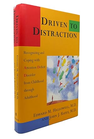 Seller image for DRIVEN TO DISTRACTION Recognizing and Coping with Attention Deficit Disorder from Childhood through Adulthood for sale by Rare Book Cellar