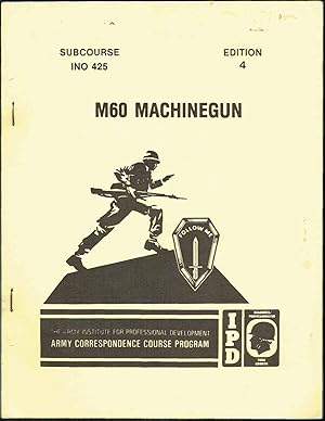 SUBCOURSE INO 425, EDITION 4: M60 MACHINEGUN