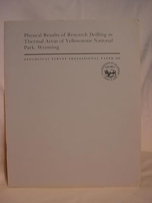 Image du vendeur pour PHYSICAL RESULTS OF RESEARCH DRILLING IN THERMAL AREAS OF YELLOWSTONE NATIONAL PARK, WYOMING; PROFESSIONAL PAPER 892 mis en vente par Robert Gavora, Fine & Rare Books, ABAA