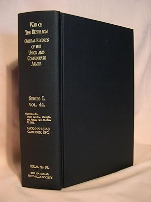 Seller image for THE WAR OF THE REBELLION, SERIAL 92: A COMPILATION OF THE OFFICIAL RECORDS OF THE UNION AND CONFEDERATE ARMIES. SERIES I - VOLUME XLIV - REPORTS, CORRESPONDENCE, ETC for sale by Robert Gavora, Fine & Rare Books, ABAA