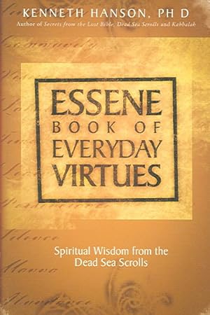 Seller image for Essene Book of Everyday Virtues : Spirtiual Wisdom From The Dead Sea Scrolls for sale by GreatBookPrices