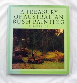 Seller image for A Treasury of Australian Bush Painting for sale by Adelaide Booksellers