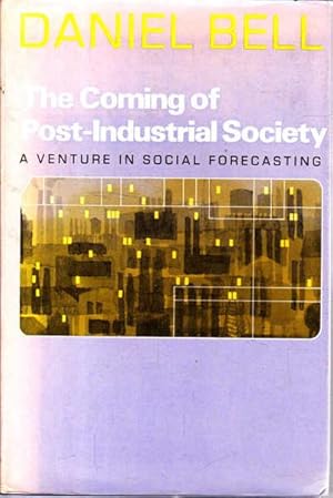 The Coming of Post-Industrial Society: A Venture in Social Forecasting